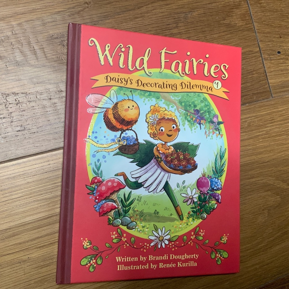 “Wild Fairies: Daisy’s Decorating Dilemma” #1 Hardcover Book